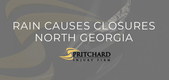 Pritchard Injury Firm logo and the words Rain Causes Closures North Georgia
