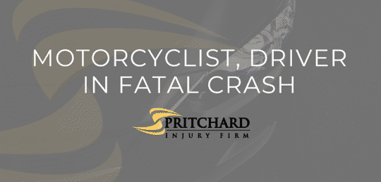 Pritchard Injury Firm logo and the words motorcyclist, driver in fatal crash